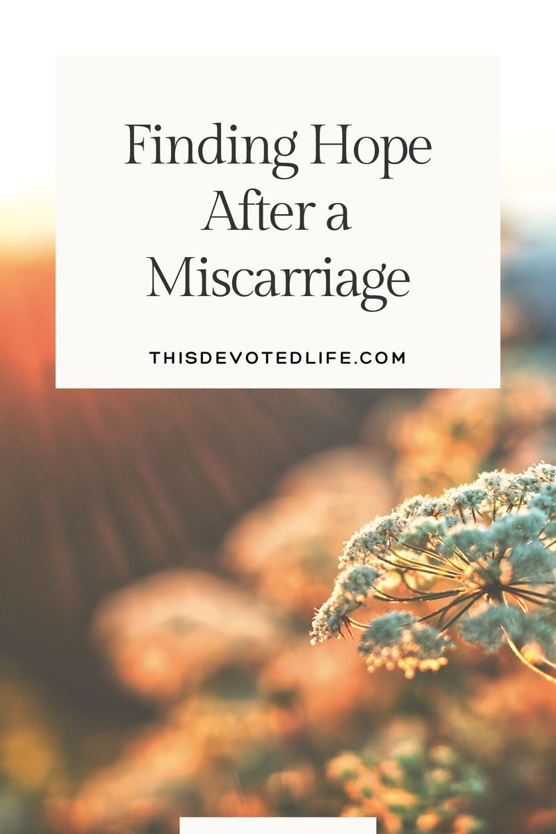 Finding Hope After a Miscarriage