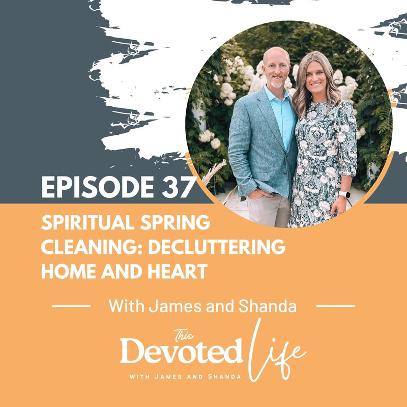 37. Spiritual Spring Cleaning: Decluttering Home and Heart