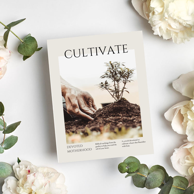 Cultivate: Biblical Teaching From the Garden