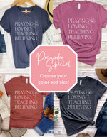 PRE-ORDER 'Praying Loving Teaching Believing' T-Shirt