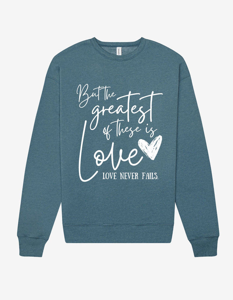 PRE-ORDER 'Love Never Fails' Sweatshirt