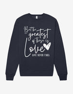 PRE-ORDER 'Love Never Fails' Sweatshirt