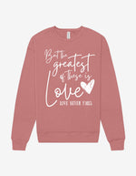 PRE-ORDER 'Love Never Fails' Sweatshirt